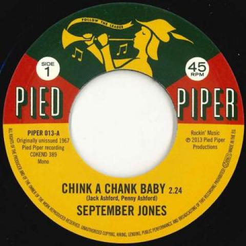 7inch Record SEPTEMBER JONES / PIED PIPER PLAYER - Chink A Chank Baby / That s What Lo PIPER013 Pied Piper UK 1967 Jamaica Soul/Funk
7inch Record SEPTEMBER JONES / PIED PIPER PLAYER - Chink A Chank Baby / That s What Lo PIPER013 Pied Piper UK 1967 Jamaica Soul/Funk