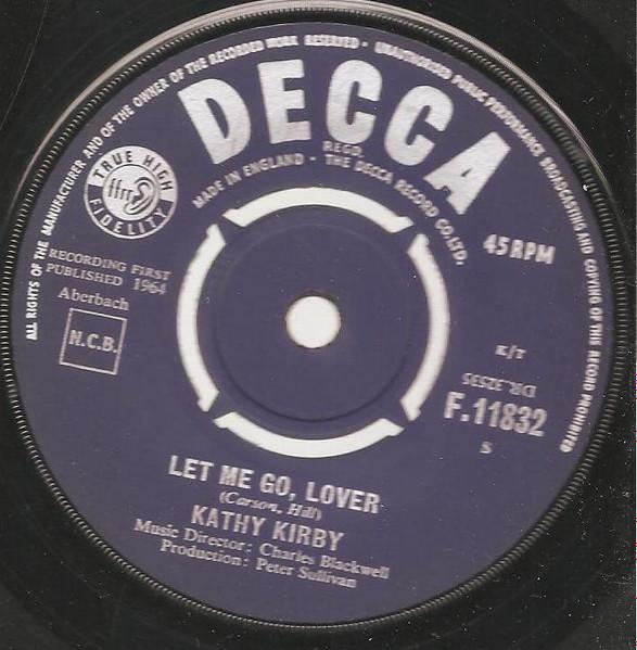 7inch Record KATHY KIRBY - Let Me Go, Lover F11832 Decca 1964 UK Pop Used
7inch Record KATHY KIRBY - Let Me Go, Lover F11832 Decca 1964 UK Pop Used