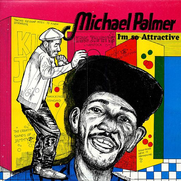 LP Record MICHAEL PALMER - I m So Attractive JIR215 Jammy s Records 1986 Jamaica Reggae, Ska & Dub Used
LP Record MICHAEL PALMER - I m So Attractive JIR215 Jammy s Records 1986 Jamaica Reggae, Ska & Dub Used