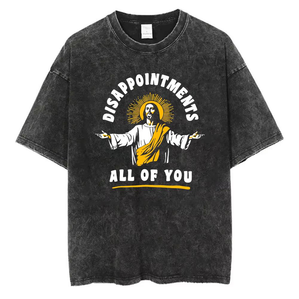 Vintage Washed Cotton TShirt Men Funny Jesus Disappointments All of You Graphic Retro Acid Wash Streetwear New Tshirt 2XL
Vintage Washed Cotton TShirt Men Funny Jesus Disappointments All of You Graphic Retro Acid Wash Streetwear New Tshirt 2XL