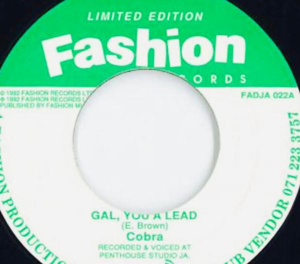 7inch Record MAD COBRA - Gal, You A Lead FADJA022A Fashion Records 1992 Jamaica Reggae, Ska & Dub Used
7inch Record MAD COBRA - Gal, You A Lead FADJA022A Fashion Records 1992 Jamaica Reggae, Ska & Dub Used