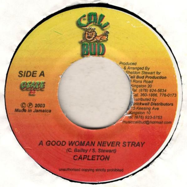 7inch Record CAPLETON - A Good Woman Never Stray NONE Cali Bud 2003 Jamaica Reggae, Ska & Dub Used
7inch Record CAPLETON - A Good Woman Never Stray NONE Cali Bud 2003 Jamaica Reggae, Ska & Dub Used
