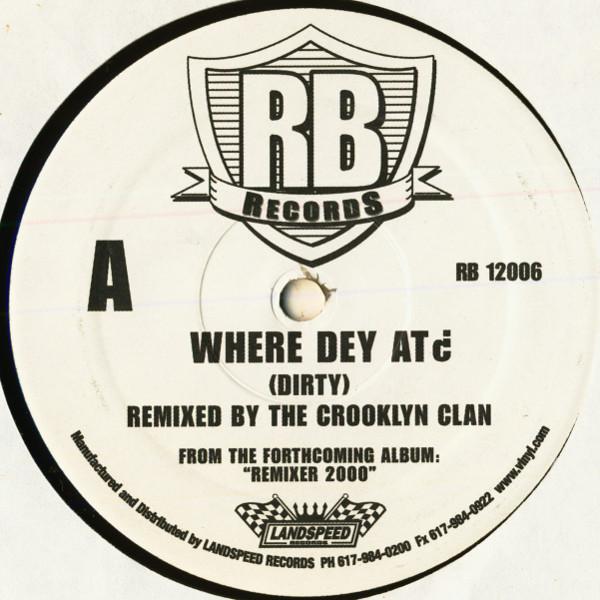 12inch Record CROOKLYN CLAN - Where Dey At RB12006 RB Records 2000 US Rap & Hip-Hop/R&B Used
12inch Record CROOKLYN CLAN - Where Dey At RB12006 RB Records 2000 US Rap & Hip-Hop/R&B Used