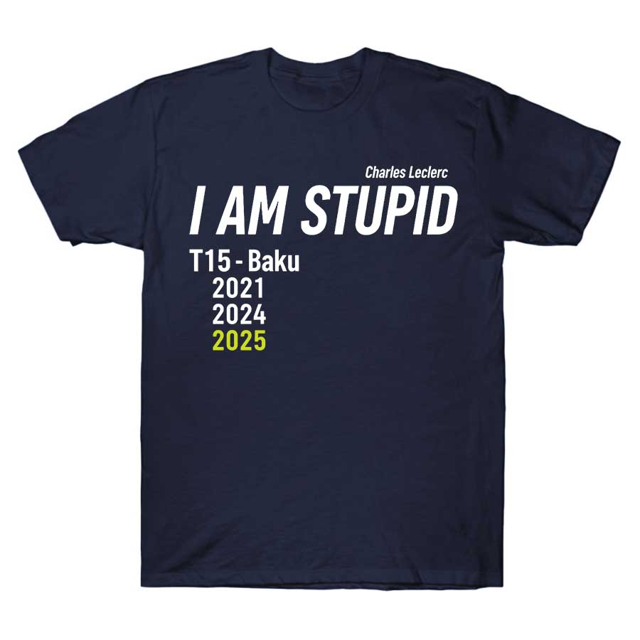 I Am Stupid Charles Leclerc Baku T15 2025 T shirt for Unisex Women Hiphop Streetwear Short sleeve Tops 100 Cotton TShirt J12 4XL
I Am Stupid Charles Leclerc Baku T15 2025 T shirt for Unisex Women Hiphop Streetwear Short sleeve Tops 100 Cotton TShirt J12 4XL