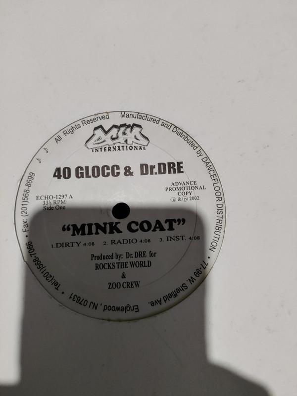 12inch Record 40 GLOCC - Mink Coat / Finer Things ECHO1297 Echo Internatio 2002 US Rap & Hip-Hop/R&B Used
12inch Record 40 GLOCC - Mink Coat / Finer Things ECHO1297 Echo Internatio 2002 US Rap & Hip-Hop/R&B Used