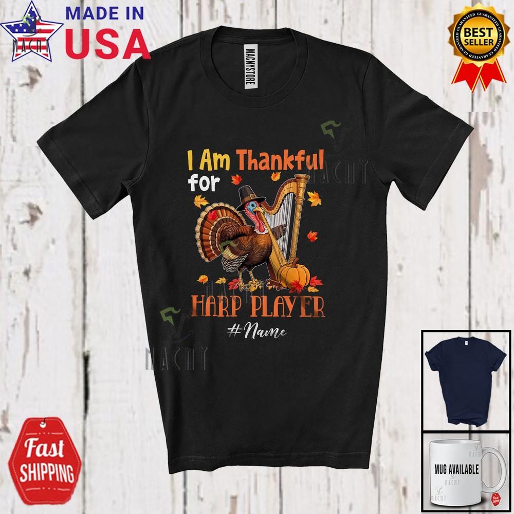 Custom Name Thankful For Harp Player Proud Thanksgiving Turkey Musician T-Shirt 3XL
Custom Name Thankful For Harp Player Proud Thanksgiving Turkey Musician T-Shirt 3XL