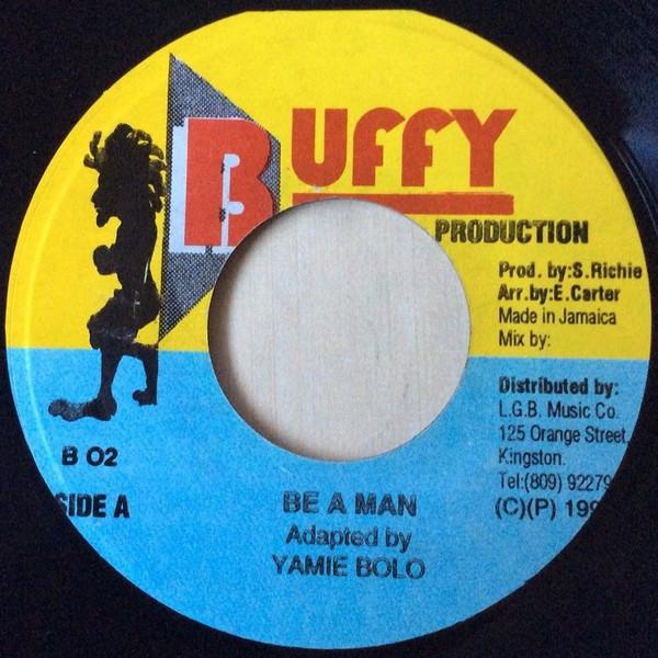 7inch Record YAMI BOLO - Be A Man B02 Buffy Productio 1996 Jamaica Reggae, Ska & Dub Used
7inch Record YAMI BOLO - Be A Man B02 Buffy Productio 1996 Jamaica Reggae, Ska & Dub Used