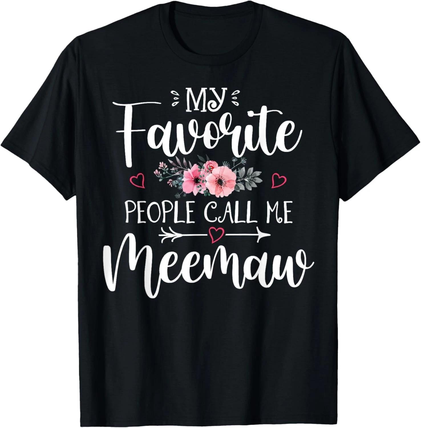 My Favorite People Call Me Meemaw Shirt Floral Mother s Day Gift Unisex T-Shirt S
My Favorite People Call Me Meemaw Shirt Floral Mother s Day Gift Unisex T-Shirt S