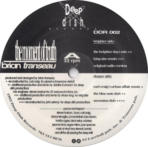 12inch Record BRIAN TRANSEAU - The Moment Of Truth DDR002 Deep Dish Recor 1993 US Dance & Electronica Used
12inch Record BRIAN TRANSEAU - The Moment Of Truth DDR002 Deep Dish Recor 1993 US Dance & Electronica Used