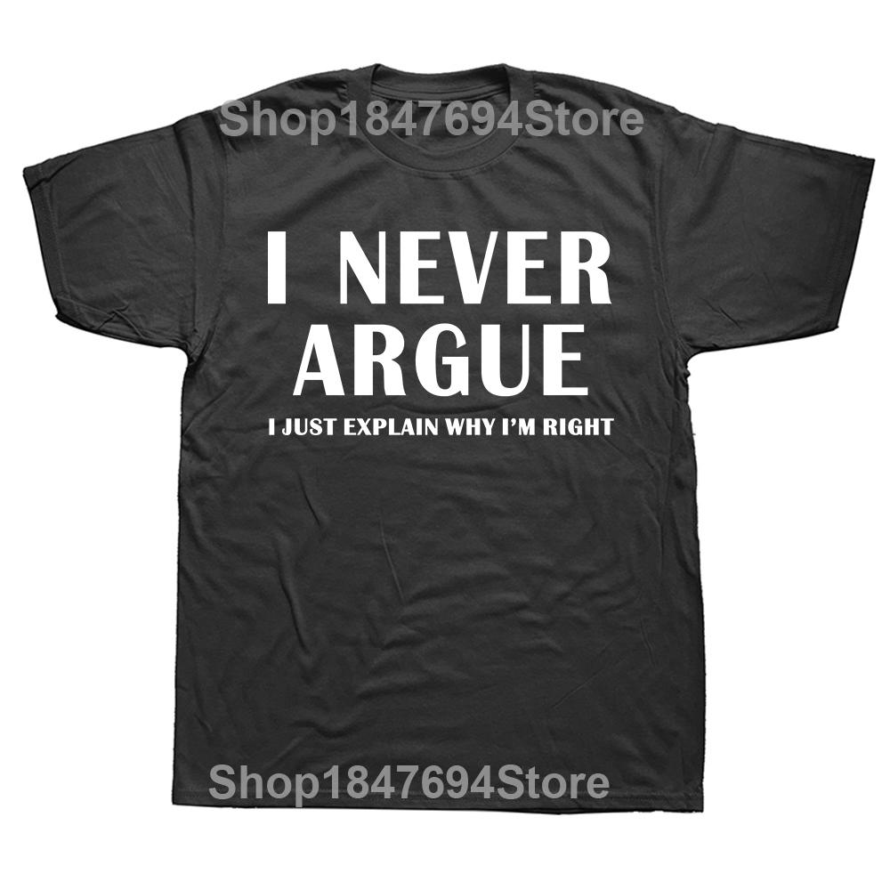 I Never Argue Funny Slogan Men T Shirt Streetwear Casual Short Sleeve Print Cotton Hip Hop Casual ONeck Tshirt Tops Tee 4XL
I Never Argue Funny Slogan Men T Shirt Streetwear Casual Short Sleeve Print Cotton Hip Hop Casual ONeck Tshirt Tops Tee 4XL