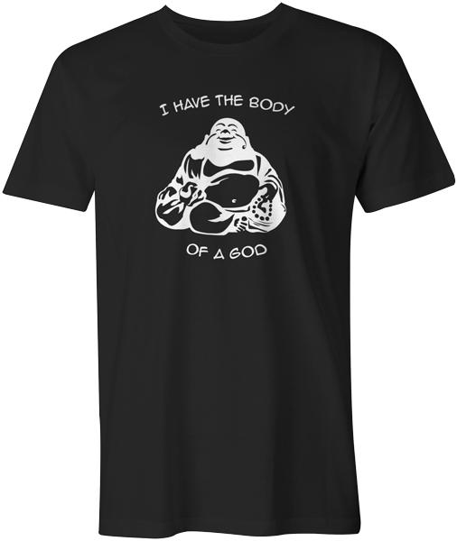 I Have The Body of a God (Buddha) Funny Joke Quote T-Shirt Unisex L
I Have The Body of a God (Buddha) Funny Joke Quote T-Shirt Unisex L