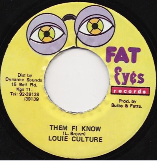 7inch Record LOUIE CULTURE - Them Fi Know NONE Fat Eyes Record Jamaica Reggae, Ska & Dub Used
7inch Record LOUIE CULTURE - Them Fi Know NONE Fat Eyes Record Jamaica Reggae, Ska & Dub Used