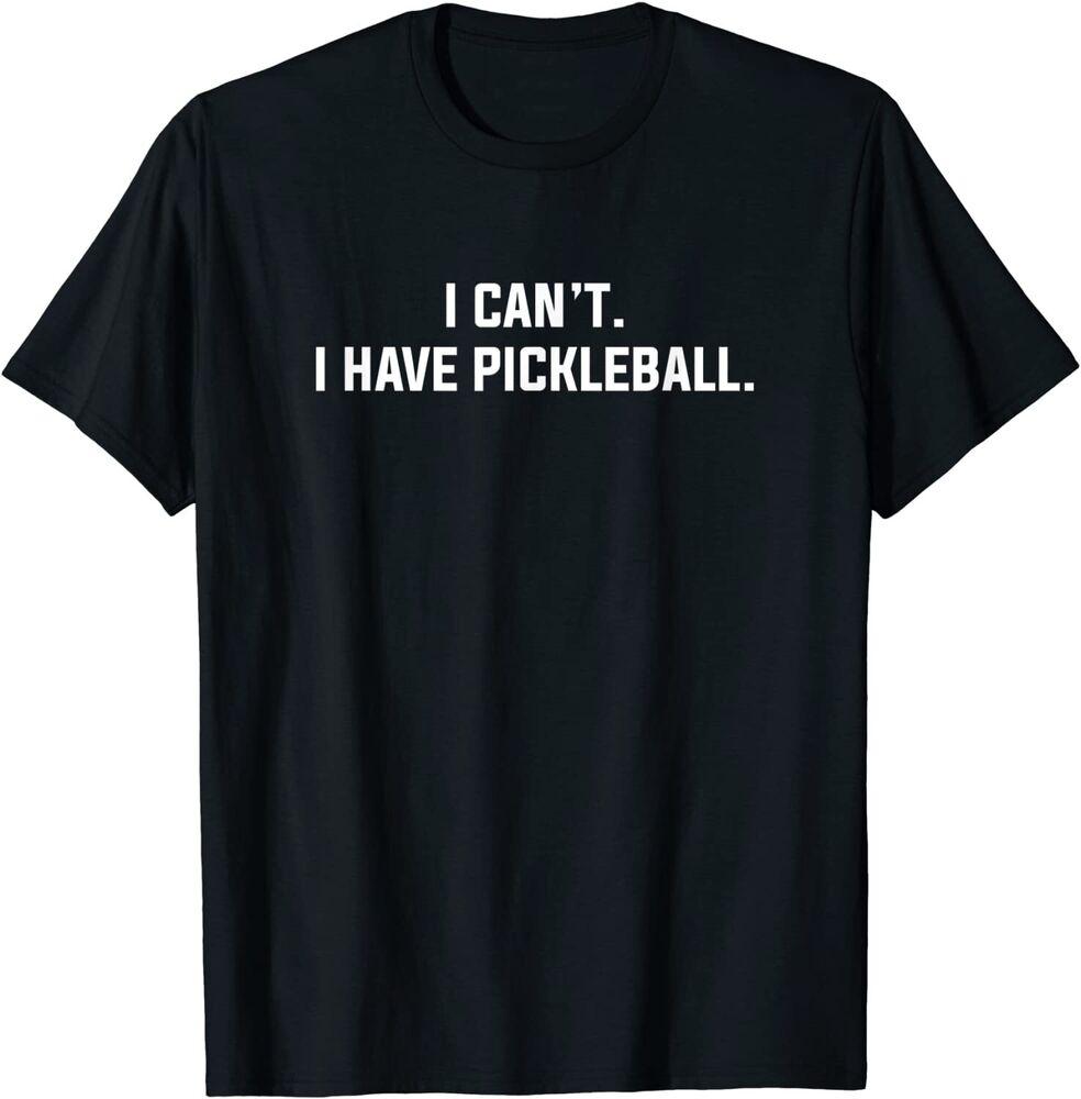 Футболка унисекс с забавным слоганом «I Can’T I Have Pickleball» S