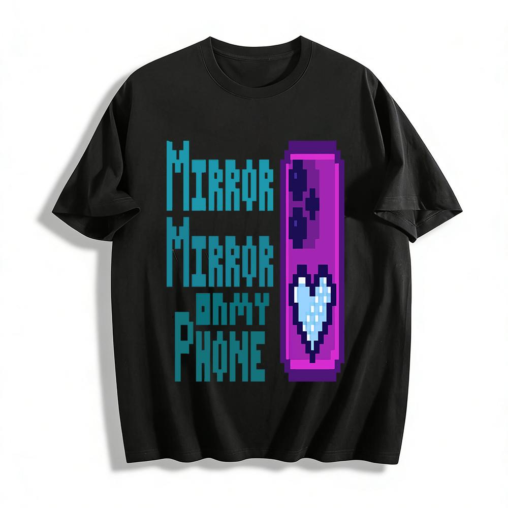 Mirror Mirror On My Phone Pixel Art Tee Retro Trendy Heart Print Casual Loose Top Pure cotton T-shirt 6XL
Mirror Mirror On My Phone Pixel Art Tee Retro Trendy Heart Print Casual Loose Top Pure cotton T-shirt 6XL