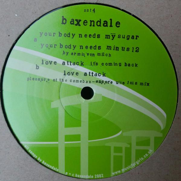 12inch Record BAXENDALE - Your Body Needs My Sugar SST4 Scheinselbstnd 2003 Germany Dance & Electronica Used
12inch Record BAXENDALE - Your Body Needs My Sugar SST4 Scheinselbstnd 2003 Germany Dance & Electronica Used