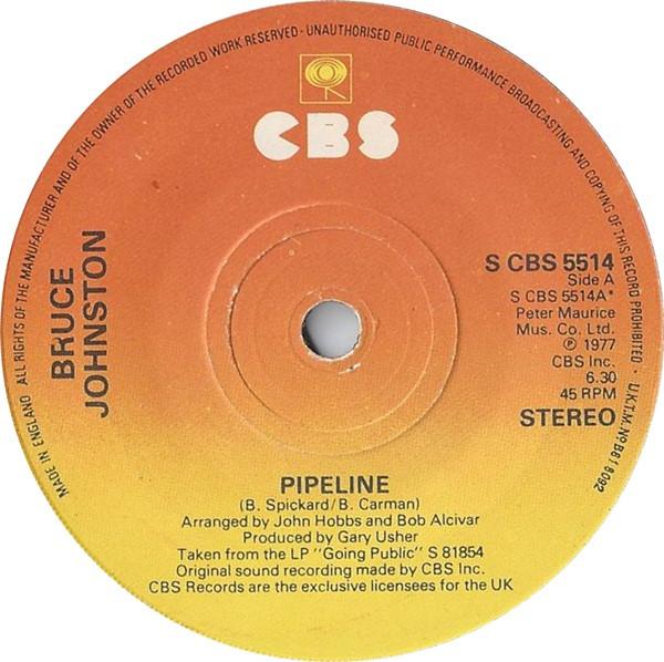 7inch Record BRUCE JOHNSTON - Pipeline SCBS5514 CBS 1977 UK Dance & Electronica Used
7inch Record BRUCE JOHNSTON - Pipeline SCBS5514 CBS 1977 UK Dance & Electronica Used