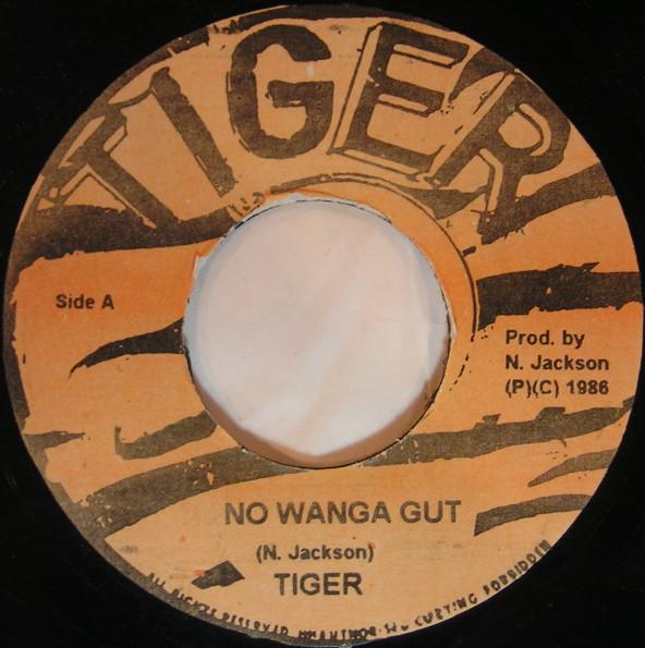 7inch Record TIGER - No Wanga Gut NONE Tiger 1986 Jamaica Reggae, Ska & Dub Used
7inch Record TIGER - No Wanga Gut NONE Tiger 1986 Jamaica Reggae, Ska & Dub Used
