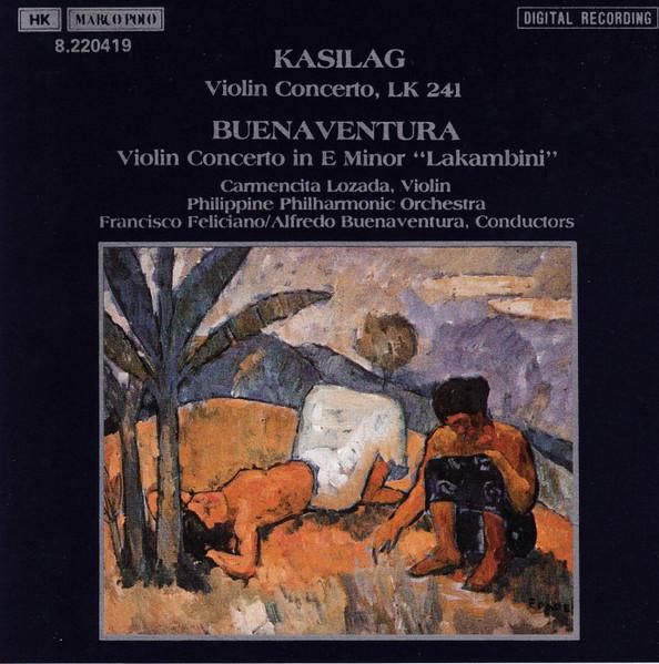 CD LUCRECIA KASILAG, ALFREDO BUENAVENT - KASILAG Violin Concerto, LK241 / BU 8220419 Marco Polo 1986 Hong Kong Classical Used
CD LUCRECIA KASILAG, ALFREDO BUENAVENT - KASILAG Violin Concerto, LK241 / BU 8220419 Marco Polo 1986 Hong Kong Classical Used
