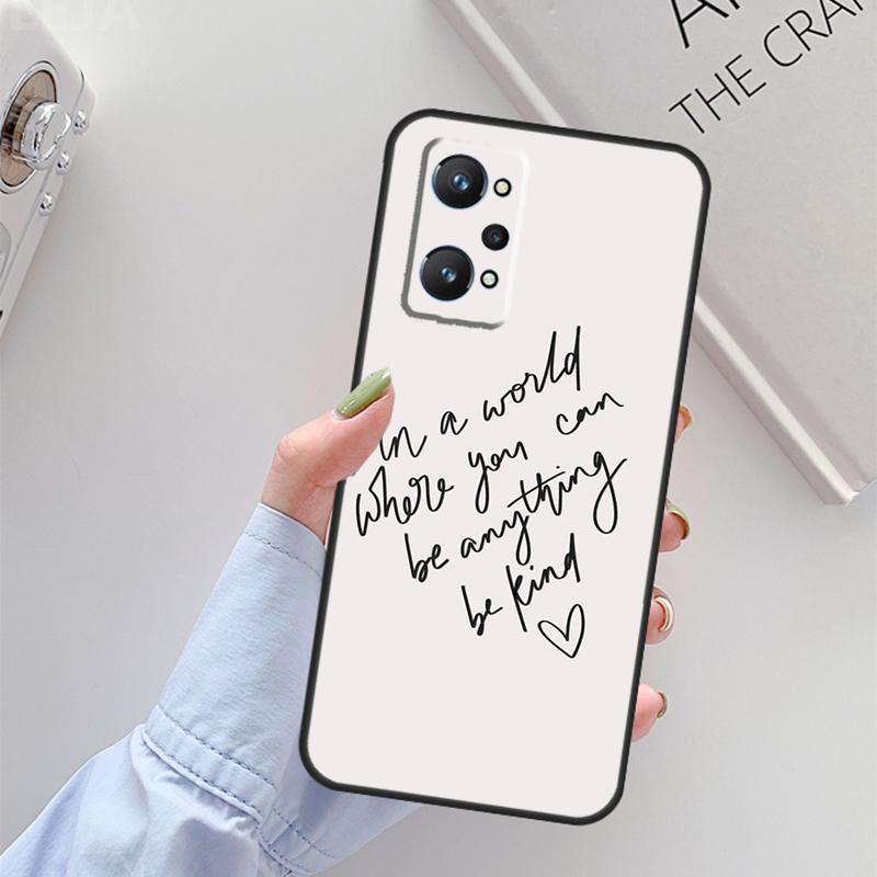 Be Kind For Realme 14 12 10 11 13 Pro Plus GT 6 6T 5 GT7 Pro C61 C55 C51 C21Y C25S C67 C75 C53 Case Realme 12 Pro Plus
Be Kind For Realme 14 12 10 11 13 Pro Plus GT 6 6T 5 GT7 Pro C61 C55 C51 C21Y C25S C67 C75 C53 Case Realme 12 Pro Plus
