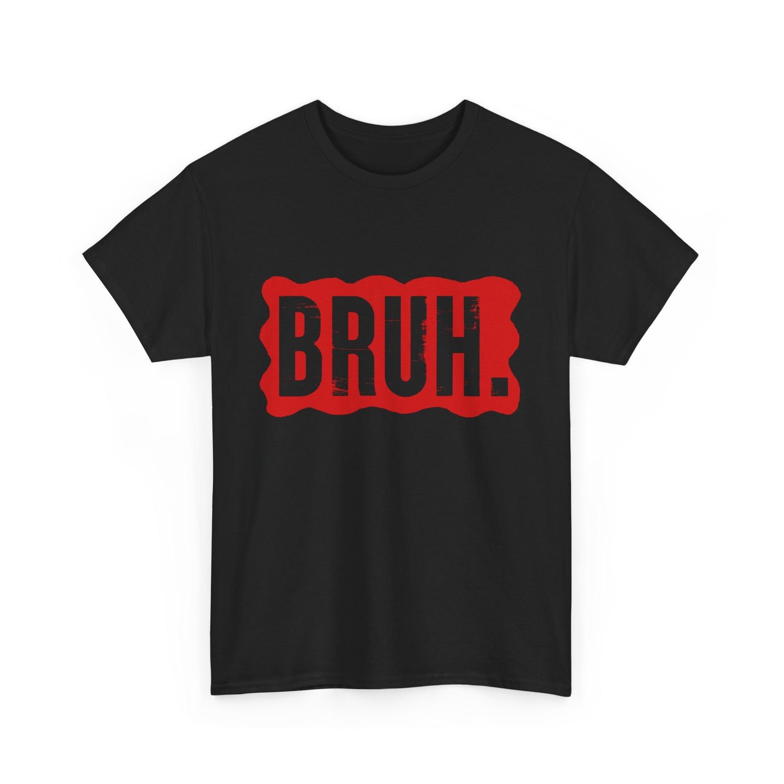 Bruh Meme Shirt, Sarcasm Meme Jokes Lovers Sarcastic Saying Brother Men Shirt 4XL
Bruh Meme Shirt, Sarcasm Meme Jokes Lovers Sarcastic Saying Brother Men Shirt 4XL