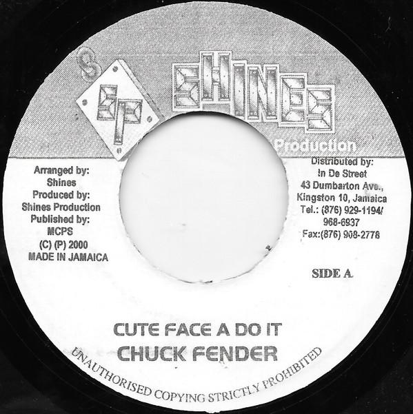 7inch Record CHUCK FENDER - Cute Face A Do It NONE Shines Producti 2000 Jamaica Reggae, Ska & Dub Used
7inch Record CHUCK FENDER - Cute Face A Do It NONE Shines Producti 2000 Jamaica Reggae, Ska & Dub Used