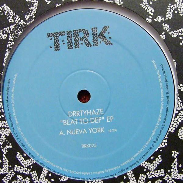 12inch Record DRRTYHAZE - Beat To Def EP TIRK025 Tirk 2007 UK Dance & Electronica Used
12inch Record DRRTYHAZE - Beat To Def EP TIRK025 Tirk 2007 UK Dance & Electronica Used
