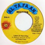 7inch Record LUTAN FYAH / PAUL ELLIOT - Learn Di Hard Way / Live It Up NONE Al.Ta.Fa.An. Jamaica Reggae, Ska & Dub Used
7inch Record LUTAN FYAH / PAUL ELLIOT - Learn Di Hard Way / Live It Up NONE Al.Ta.Fa.An. Jamaica Reggae, Ska & Dub Used