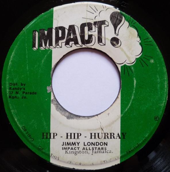 7inch Record JIMMY LONDON Hip Hip Hurray 000025 Impact Jamaica Reggae Ska Dub Used
7inch Record JIMMY LONDON Hip Hip Hurray 000025 Impact Jamaica Reggae Ska Dub Used