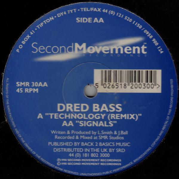 12inch Record DRED BASS - Technology (Remix) / Signals SMR30 Second Movement 1998 UK Dance & Electronica Used
12inch Record DRED BASS - Technology (Remix) / Signals SMR30 Second Movement 1998 UK Dance & Electronica Used