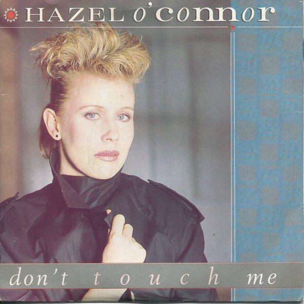 7inch Record HAZEL OCONNOR Dont Touch Me RCA387 RCA 1984 UK Dance Electronica Used
7inch Record HAZEL OCONNOR Dont Touch Me RCA387 RCA 1984 UK Dance Electronica Used