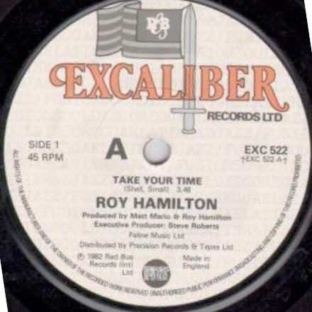 7inch Record ROY HAMILTON - Take Your Time EXC522 Excaliber Recor 1982 UK Soul/Funk Used
7inch Record ROY HAMILTON - Take Your Time EXC522 Excaliber Recor 1982 UK Soul/Funk Used