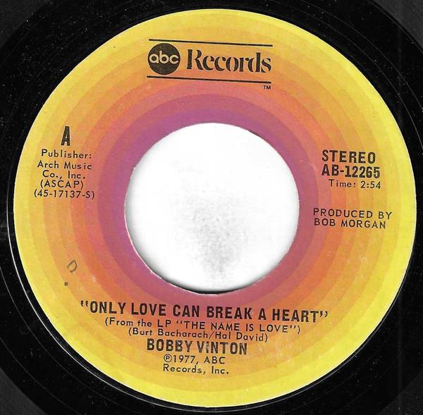 7inch Record BOBBY VINTON - Only Love Can Break A Heart AB12265 ABC Records 1977 US Pop Used
7inch Record BOBBY VINTON - Only Love Can Break A Heart AB12265 ABC Records 1977 US Pop Used