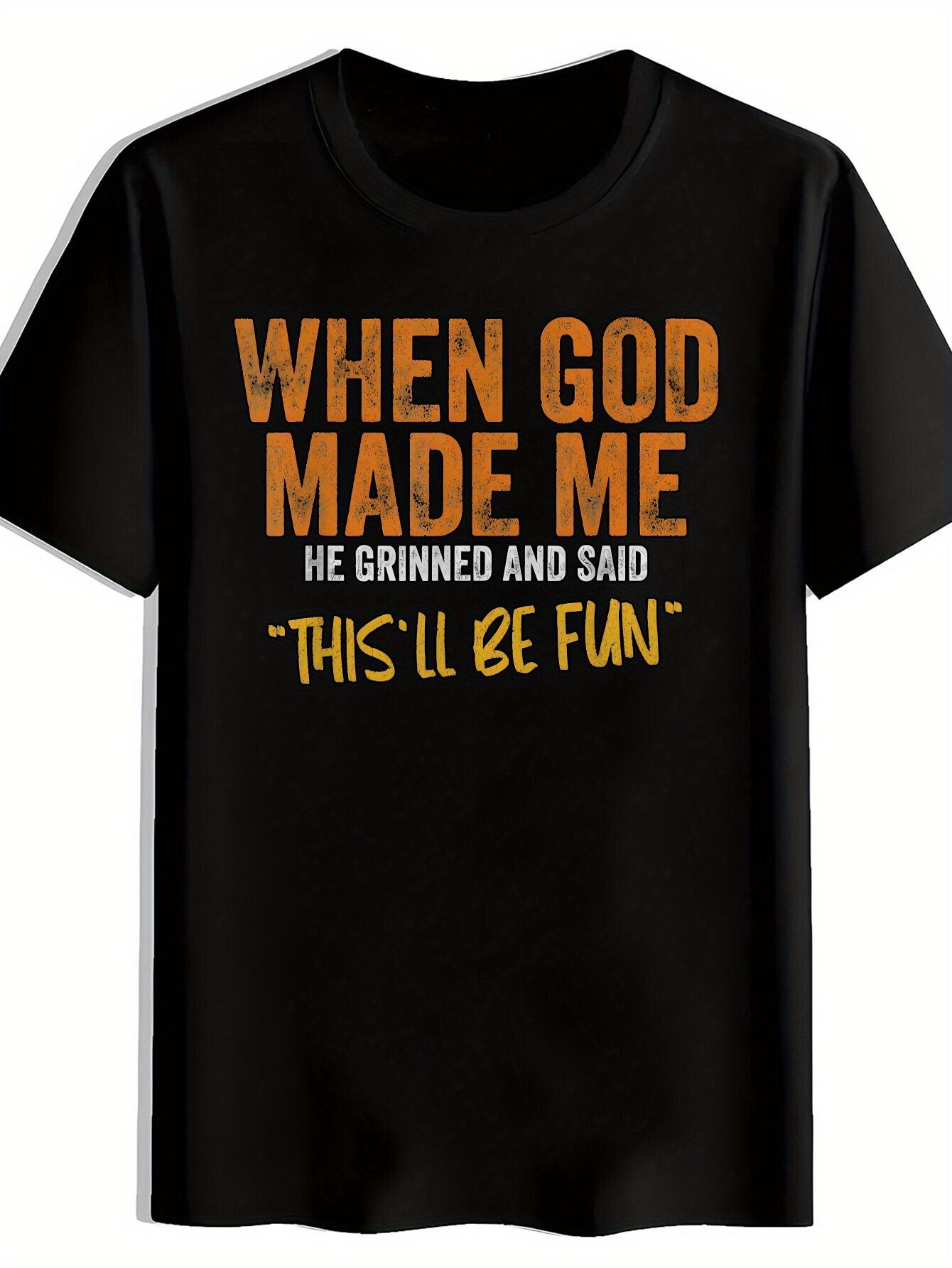 Casual Crew Neck T-shirt with Inspirational When God Made Me This ll Be Fun Print - Short Sleeve XXL
Casual Crew Neck T-shirt with Inspirational When God Made Me This ll Be Fun Print - Short Sleeve XXL