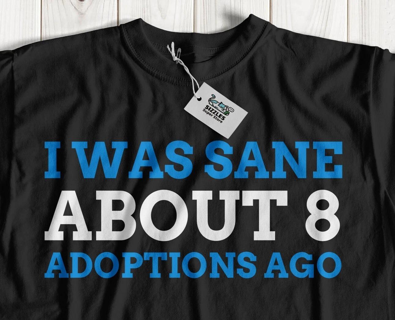I Was Sane About 8 Adoptions Ago! Unisex Adopted Pets T-Shirt Rescued Animal Tee 2XL
I Was Sane About 8 Adoptions Ago! Unisex Adopted Pets T-Shirt Rescued Animal Tee 2XL