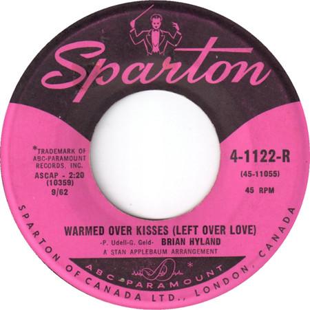 7inch Record BRIAN HYLAND - Warmed Over Kisses (Left Over Love) 41122R Sparton 1962 Canada Pop Used
7inch Record BRIAN HYLAND - Warmed Over Kisses (Left Over Love) 41122R Sparton 1962 Canada Pop Used