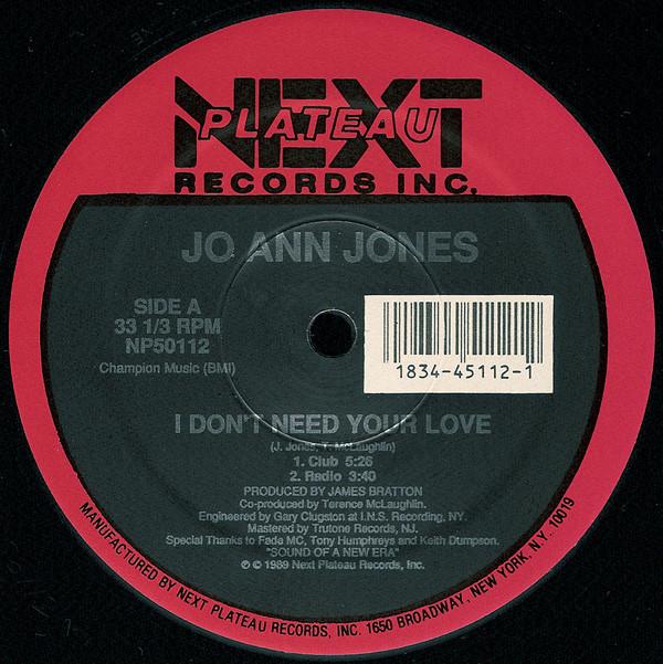 12inch Record JO ANN JONES - I Don t Need Your Love NP50112 Next Plateau Re 1989 US Dance & Electronica Used
12inch Record JO ANN JONES - I Don t Need Your Love NP50112 Next Plateau Re 1989 US Dance & Electronica Used