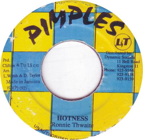 7inch Record RONNIE THWAITES - Hotness NONE Pimples Product 1992 Jamaica Reggae, Ska & Dub Used
7inch Record RONNIE THWAITES - Hotness NONE Pimples Product 1992 Jamaica Reggae, Ska & Dub Used