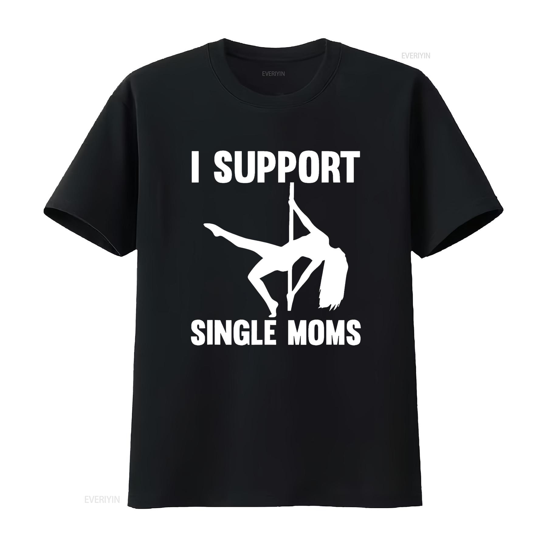 I Support Single Moms Rude Stripper T Shirt vintage Washed Top For Everyday Wear Stylish Breathable Slightly designer clothes 4XL
I Support Single Moms Rude Stripper T Shirt vintage Washed Top For Everyday Wear Stylish Breathable Slightly designer clothes 4XL