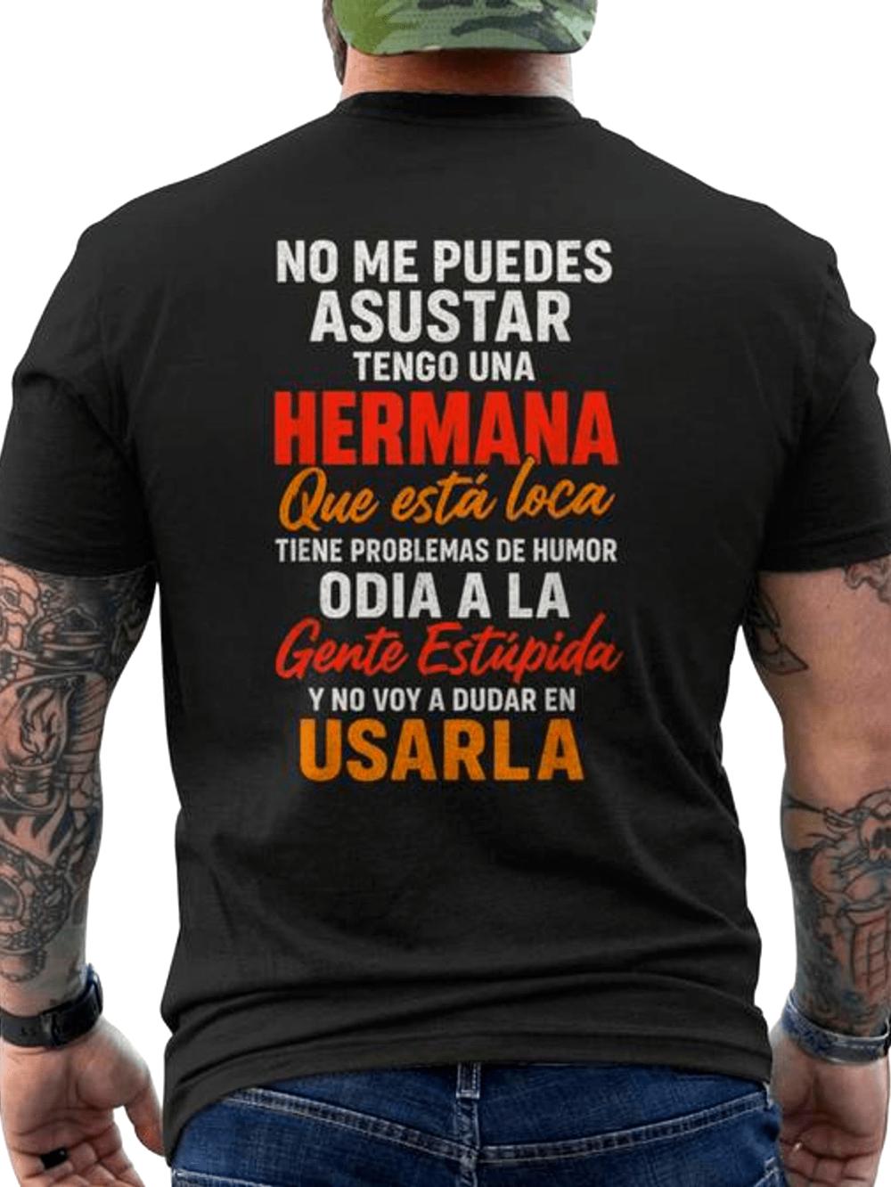 Funny Spanish Sibling Rivalry T-Shirt You Can t Scare Me I Have A Crazy Sister Men s Black Shirt with Spanish Quote Back Print 5XL різнокольоровий
Funny Spanish Sibling Rivalry T-Shirt You Can t Scare Me I Have A Crazy Sister Men s Black Shirt with Spanish Quote Back Print 5XL різнокольоровий