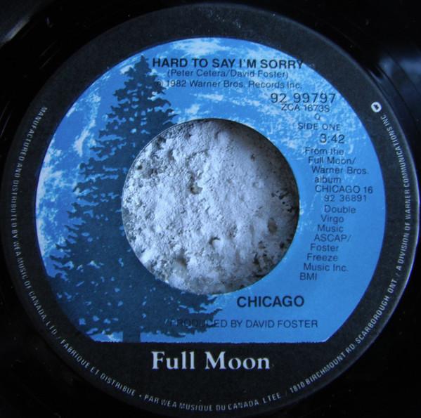 7inch Record CHICAGO Hard To Say Im Sorry Sonny Think 9299797 Full Moon 1982 Canada Rock Used
7inch Record CHICAGO Hard To Say Im Sorry Sonny Think 9299797 Full Moon 1982 Canada Rock Used