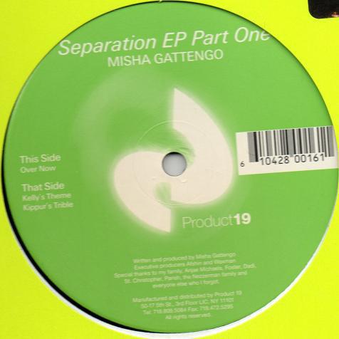12inch Record MISHA GATTENGO - Seperation EP (Part One) P1916 Product 19 Reco US Dance & Electronica Used
12inch Record MISHA GATTENGO - Seperation EP (Part One) P1916 Product 19 Reco US Dance & Electronica Used