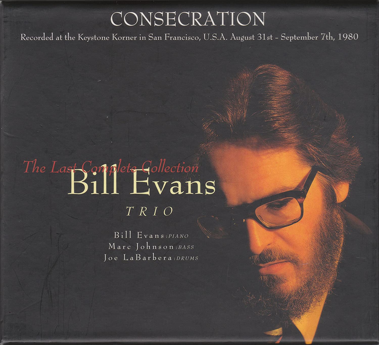 CD BILL EVANS - Consecration-The Last Complete Coll Europe Jazz Used 
CD BILL EVANS - Consecration-The Last Complete Coll Europe Jazz Used