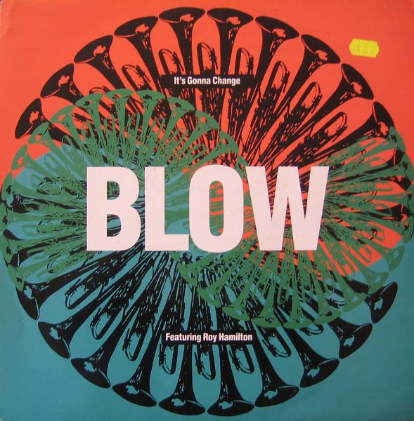 12inch Record BLOW, ROY HAMILTON - It s Gonna Change TENR288 10 Records 1989 UK Dance & Electronica Used
12inch Record BLOW, ROY HAMILTON - It s Gonna Change TENR288 10 Records 1989 UK Dance & Electronica Used