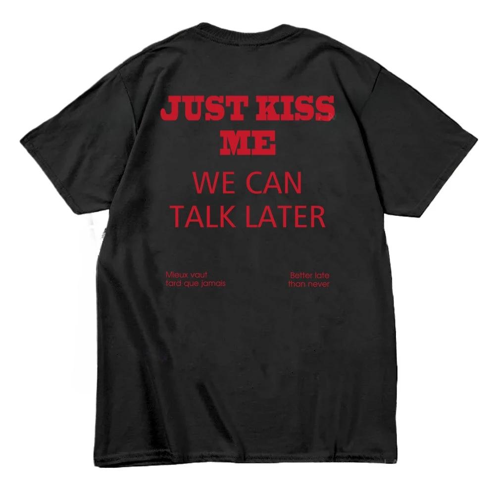 2025 Just Kiss Me Fun Graphic Print Cotton T-shirt Positive Shirt Gift Women Casual Tops Summer Fashion T-shirt Harajuku Y2K Top L
2025 Just Kiss Me Fun Graphic Print Cotton T-shirt Positive Shirt Gift Women Casual Tops Summer Fashion T-shirt Harajuku Y2K Top L