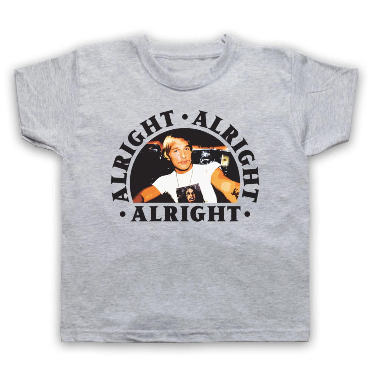 ALRIGHT ALRIGHT UNOFFICIAL DAZED & CONFUSED UNOFFICIAL KIDS CHILDS T-shirt 100
ALRIGHT ALRIGHT UNOFFICIAL DAZED & CONFUSED UNOFFICIAL KIDS CHILDS T-shirt 100