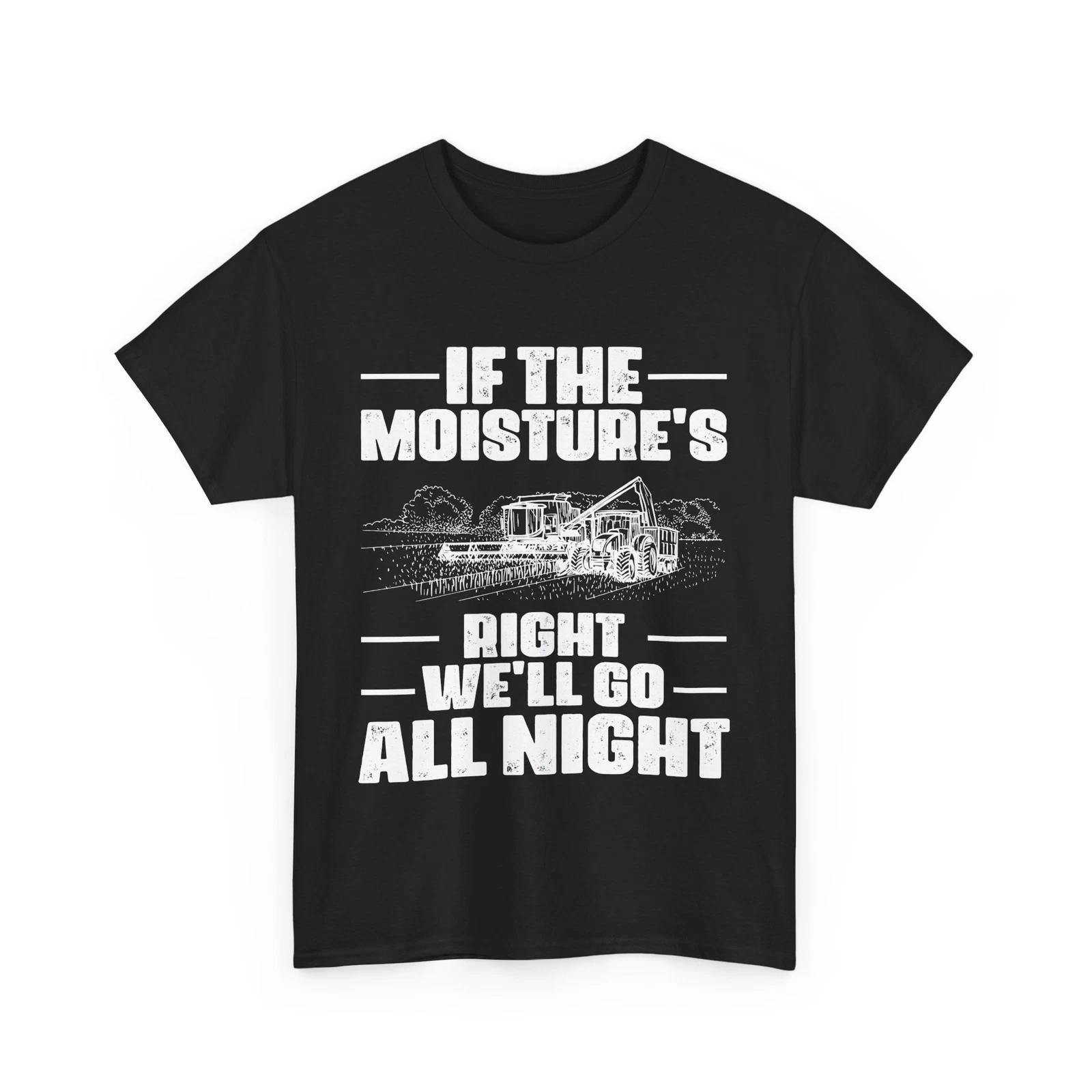 Farming Shirt, If The Moisture s Right We ll Go Night Farmer Tee, Farm Lover Tee 4XL
Farming Shirt, If The Moisture s Right We ll Go Night Farmer Tee, Farm Lover Tee 4XL