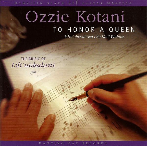 CD OZZIE KOTANI - To Honor A Queen (E Ho ohiwahiwa I 08022380182 Dancing Cat Rec US Classical Used
CD OZZIE KOTANI - To Honor A Queen (E Ho ohiwahiwa I 08022380182 Dancing Cat Rec US Classical Used