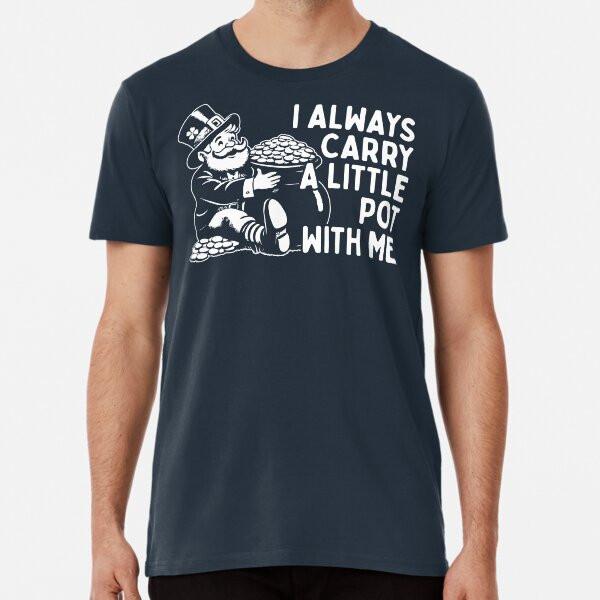 I Always Carry A Little Pot With Me - Funny S to 5XL Made in the AU/USA T-Shirt 4XL
I Always Carry A Little Pot With Me - Funny S to 5XL Made in the AU/USA T-Shirt 4XL