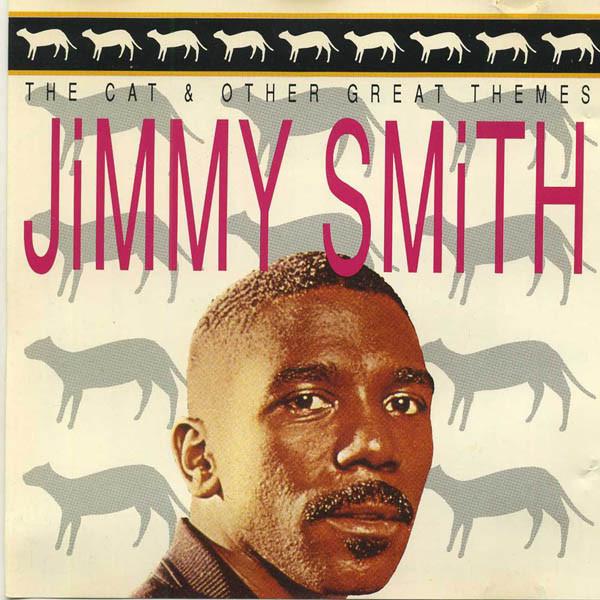 CD JIMMY SMITH - The Cat & Other Great Themes JW77041 Jazz World Comp 1991 Europe Jazz Used
CD JIMMY SMITH - The Cat & Other Great Themes JW77041 Jazz World Comp 1991 Europe Jazz Used