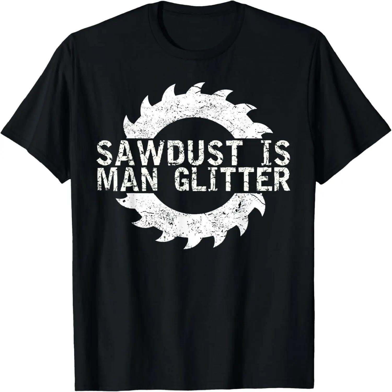 Sawdust Is Man Glitter T-Shirt Woodworking Father s Day Gift T-Shirt XXXXXL чорний
Sawdust Is Man Glitter T-Shirt Woodworking Father s Day Gift T-Shirt XXXXXL чорний